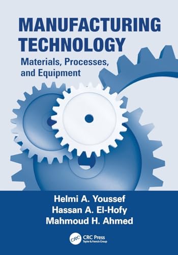 9781138072138: Manufacturing Technology: Materials, Processes, and Equipment