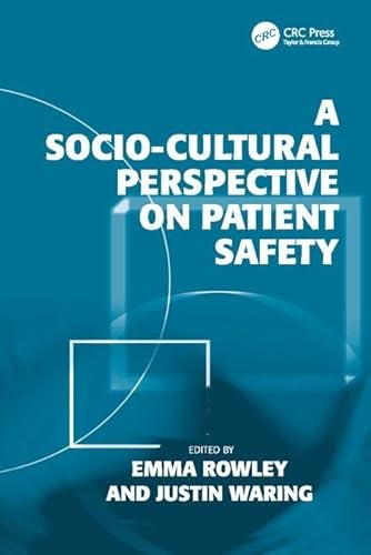 Imagen de archivo de A Socio-Cultural Perspective on Patient Safety a la venta por Blackwell's