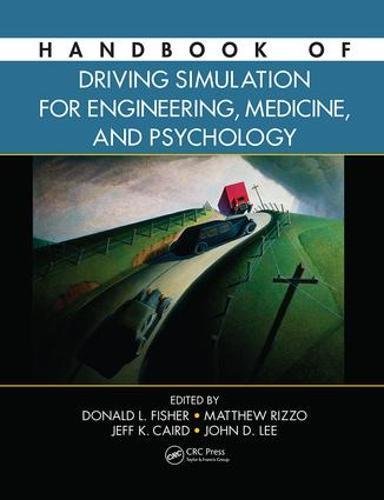 Imagen de archivo de Handbook of Driving Simulation for Engineering, Medicine, and Psychology a la venta por Revaluation Books