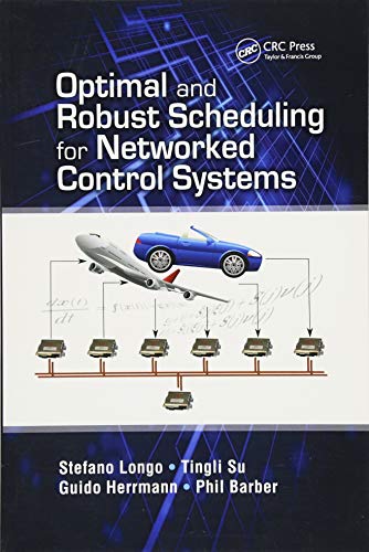 Stock image for Optimal and Robust Scheduling for Networked Control Systems for sale by Blackwell's
