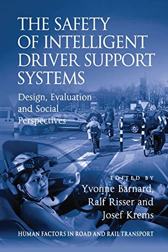 9781138075870: The Safety of Intelligent Driver Support Systems: Design, Evaluation and Social Perspectives (Human Factors in Road and Rail Transport)