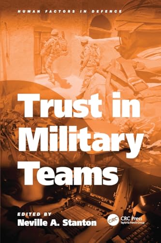 9781138075948: Trust in Military Teams (Human Factors in Defence)