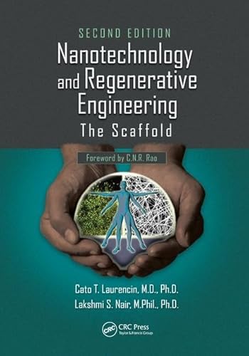 9781138076587: Nanotechnology and Regenerative Engineering: The Scaffold, Second Edition