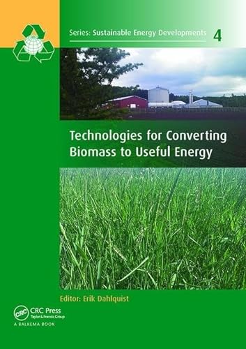 Imagen de archivo de Technologies for Converting Biomass to Useful Energy a la venta por Blackwell's