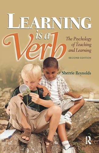 Imagen de archivo de Learning is a Verb: The Psychology of Teaching and Learning a la venta por Chiron Media