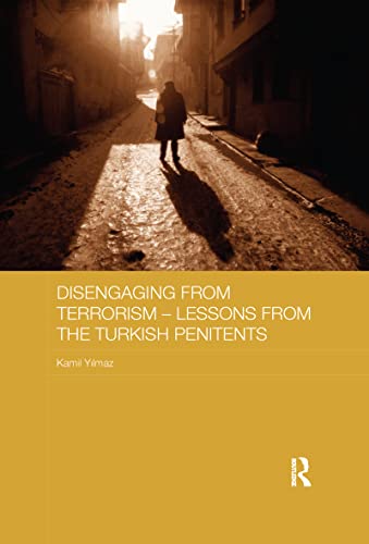 Stock image for Disengaging from Terrorism: Lessons from the Turkish Penitents for sale by Revaluation Books