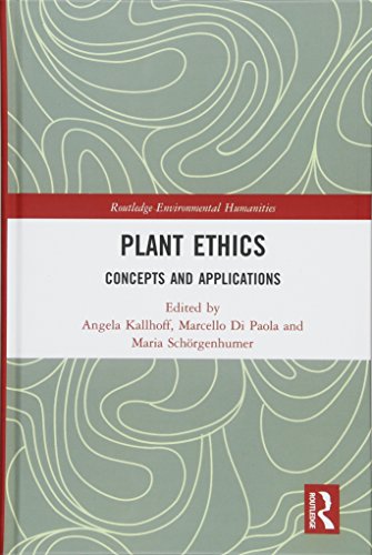 Imagen de archivo de Plant Ethics: Principles, Norms, and Applications (Routledge Environmental Humanities) a la venta por Chiron Media
