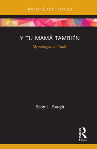 Beispielbild fr Y Tu Mam? Tambi?n: Mythologies of Youth (Cinema and Youth Cultures) zum Verkauf von Reuseabook