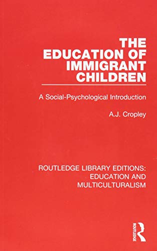 Imagen de archivo de The Education of Immigrant Children: A Social-Psychological Introduction a la venta por ThriftBooks-Atlanta