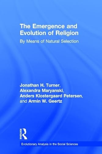 Stock image for The Emergence and Evolution of Religion: By Means of Natural Selection (Evolutionary Analysis in the Social Sciences) for sale by Chiron Media
