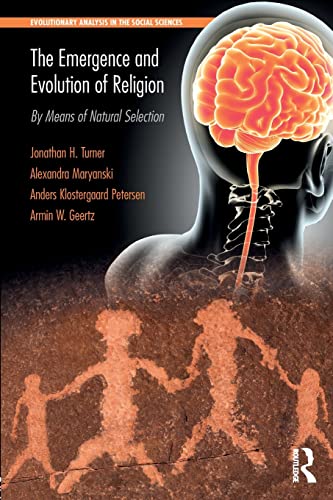 Stock image for The Emergence and Evolution of Religion (Evolutionary Analysis in the Social Sciences) for sale by GF Books, Inc.