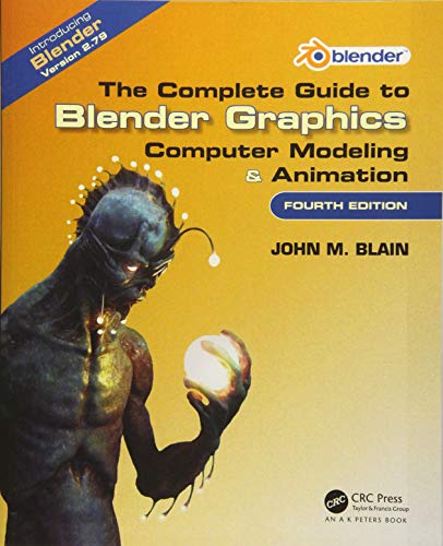Imagen de archivo de The Complete Guide to Blender Graphics: Computer Modeling Animation a la venta por Books of the Smoky Mountains