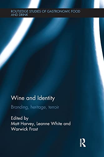 Beispielbild fr Wine and Identity: Branding, Heritage, Terroir zum Verkauf von Blackwell's