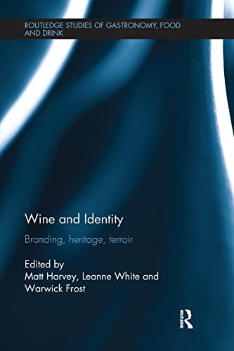 Imagen de archivo de Wine and Identity: Branding, Heritage, Terroir a la venta por Blackwell's