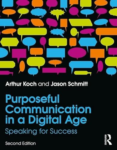 Beispielbild fr Purposeful Communication in a Digital Age: Speaking for Success zum Verkauf von Reuseabook