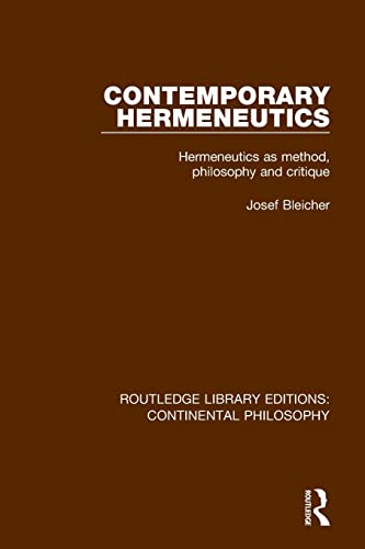 Imagen de archivo de Contemporary Hermeneutics: Hermeneutics as Method, Philosophy and Critique (Routledge Library Editions: Continental Philosophy) a la venta por GF Books, Inc.