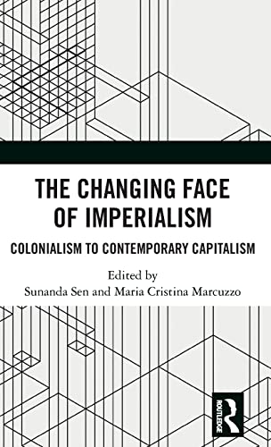 Stock image for The Changing Face of Imperialism: Colonialism to Contemporary Capitalism for sale by Chiron Media