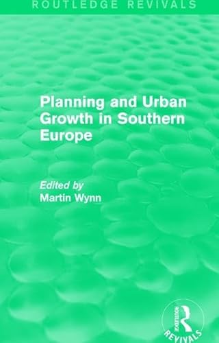 9781138082977: Routledge Revivals: Planning and Urban Growth in Southern Europe (1984)