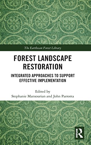 9781138084292: Forest Landscape Restoration: Integrated Approaches to Support Effective Implementation (The Earthscan Forest Library)