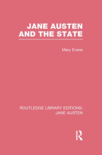 Stock image for Jane Austen and the State (RLE Jane Austen) (Routledge Library Editions: Jane Austen) for sale by Chiron Media