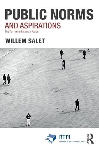9781138084957: Public Norms and Aspirations: The Turn to Institutions in Action