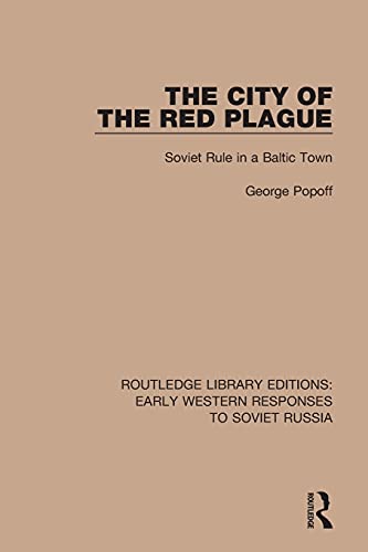 Imagen de archivo de The City of the Red Plague: Soviet Rule in a Baltic Town a la venta por Blackwell's