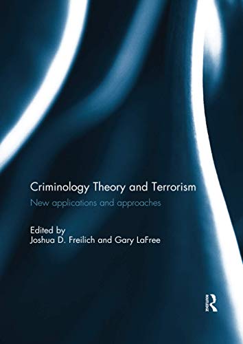 Beispielbild fr Criminology Theory and Terrorism zum Verkauf von Blackwell's