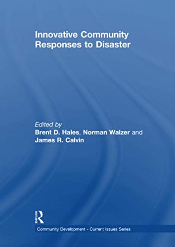 9781138085718: Innovative Community Responses to Disaster