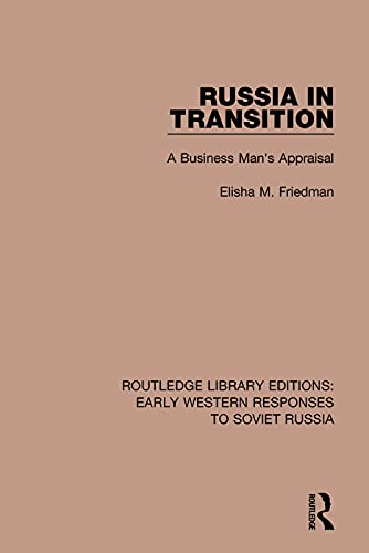 9781138086173: Russia in Transition: A Business Man's Appraisal (RLE: Early Western Responses to Soviet Russia)