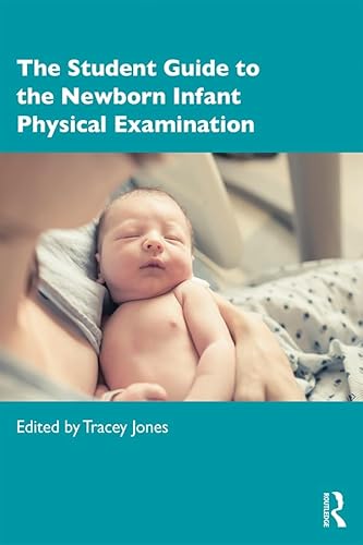 Stock image for The Student Guide to the Newborn Infant Physical Examination for sale by Blackwell's