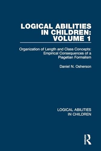 Beispielbild fr Logical Abilities in Children. Volume 1 Oranization of Length and Class Concepts zum Verkauf von Blackwell's