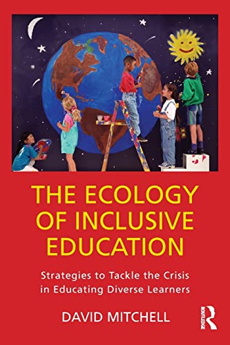 Beispielbild fr The Ecology of Inclusive Education: Strategies to Tackle the Crisis in Educating Diverse Learners zum Verkauf von Blackwell's