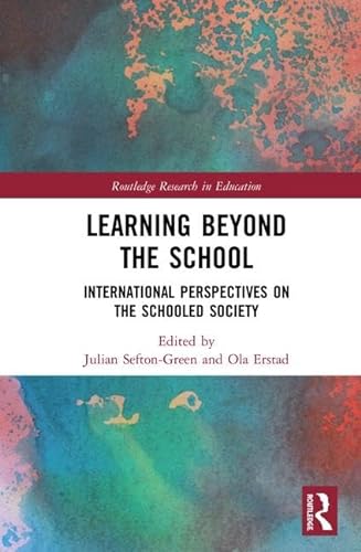 Imagen de archivo de Learning Beyond the School: International Perspectives on the Schooled Society a la venta por Books Puddle
