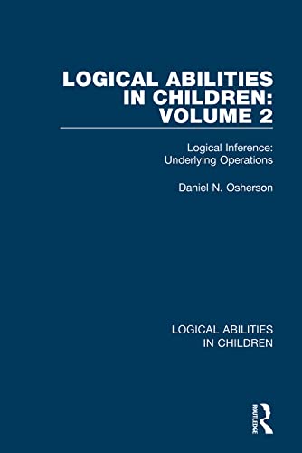 9781138087866: Logical Abilities in Children: Volume 2: Logical Inference: Underlying Operations