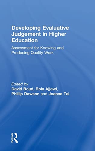 Beispielbild fr Developing Evaluative Judgement in Higher Education: Assessment for Knowing and Producing Quality Work zum Verkauf von Blackwell's