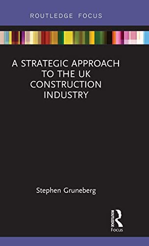 Stock image for A Strategic Approach to the UK Construction Industry for sale by Reuseabook