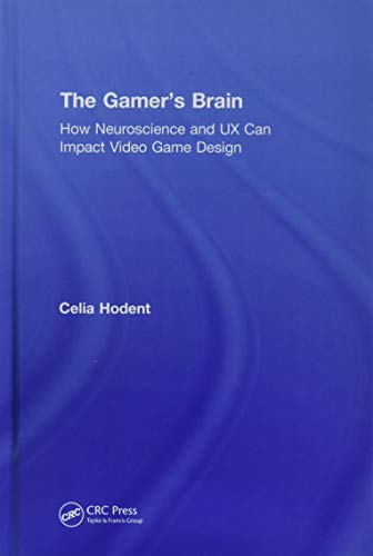 Stock image for The Gamer's Brain: How Neuroscience and UX Can Impact Video Game Design for sale by Chiron Media