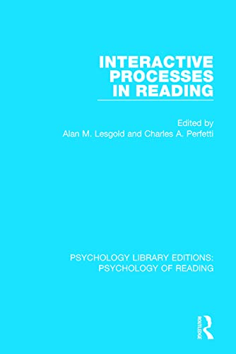 Stock image for Interactive Processes in Reading (Psychology Library Editions: Psychology of Reading) for sale by Books Unplugged