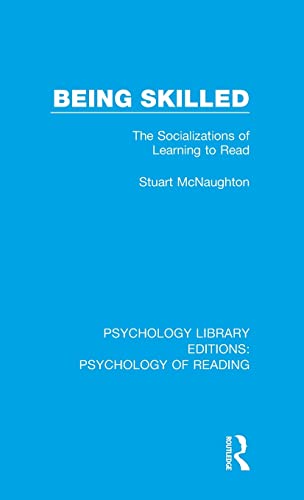 Beispielbild fr Being Skilled: The Socializations of Learning to Read (Psychology Library Editions: Psychology of Reading) zum Verkauf von Chiron Media