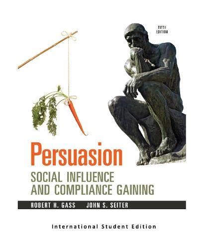 9781138090873: Persuasion: Social Influence and Compliance Gaining, 5e (International Student Edition)