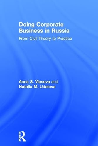 Stock image for Doing Corporate Business in Russia: From Civil Theory to Practice for sale by Reuseabook