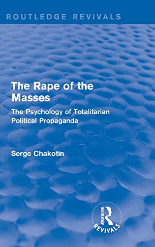 Stock image for Routledge Revivals: The Rape of the Masses (1940): The Psychology of Totalitarian Political Propaganda for sale by Chiron Media