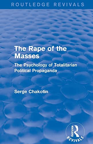 Stock image for Routledge Revivals: The Rape of the Masses (1940): The Psychology of Totalitarian Political Propaganda for sale by ThriftBooks-Dallas