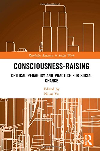 Imagen de archivo de Consiousness-Raising: Critical Pedagogy and Practice for Social Change a la venta por Chiron Media
