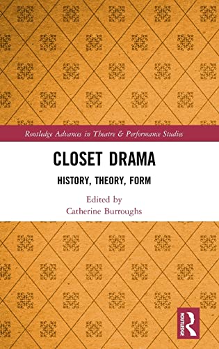 9781138092563: Closet Drama: History, Theory, Form