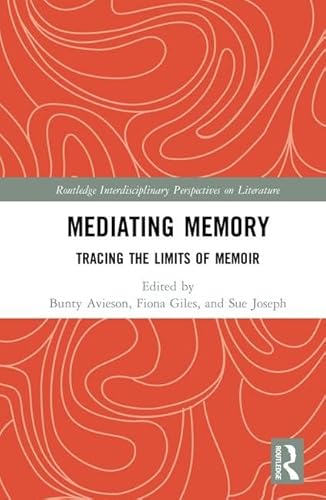 Stock image for Mediating Memory: Tracing the Limits of Memoir (Routledge Interdisciplinary Perspectives on Literature) for sale by Chiron Media