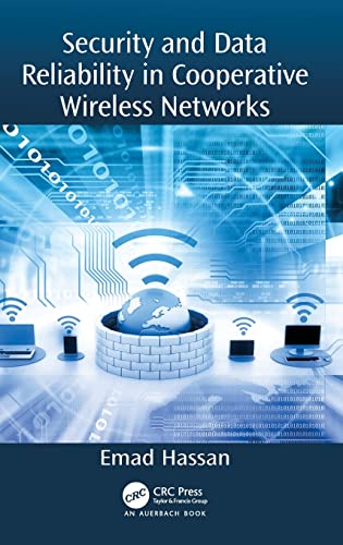 Stock image for SECURITY AND DATA RELIABILITY IN COOPERATIVE WIRELESS NETWORKS for sale by Books Puddle