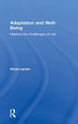 9781138092983: Adaptation and Well-Being: Meeting the Challenges of Life