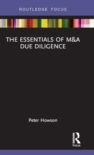 Beispielbild fr The Essentials of M&A Due Diligence (Routledge Focus on Economics and Finance) zum Verkauf von Ria Christie Collections