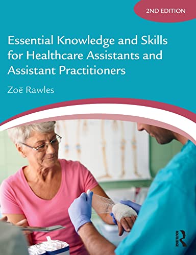 Imagen de archivo de Essential Knowledge and Skills for Healthcare Assistants and Assistant Practitioners a la venta por AwesomeBooks